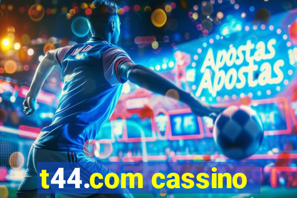 t44.com cassino